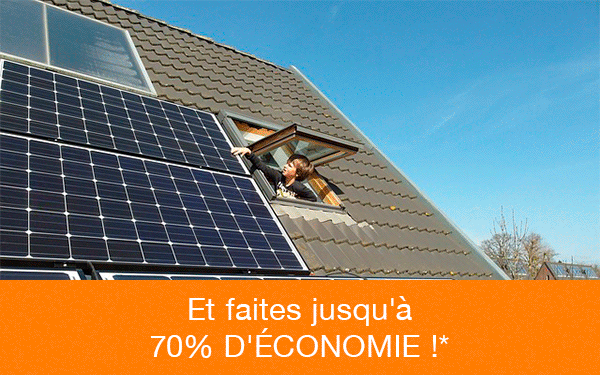 Et faites jusqu'à
70% D'ÉCONOMIE !*